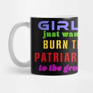 Burn the Patriarchy to the Ground Mug